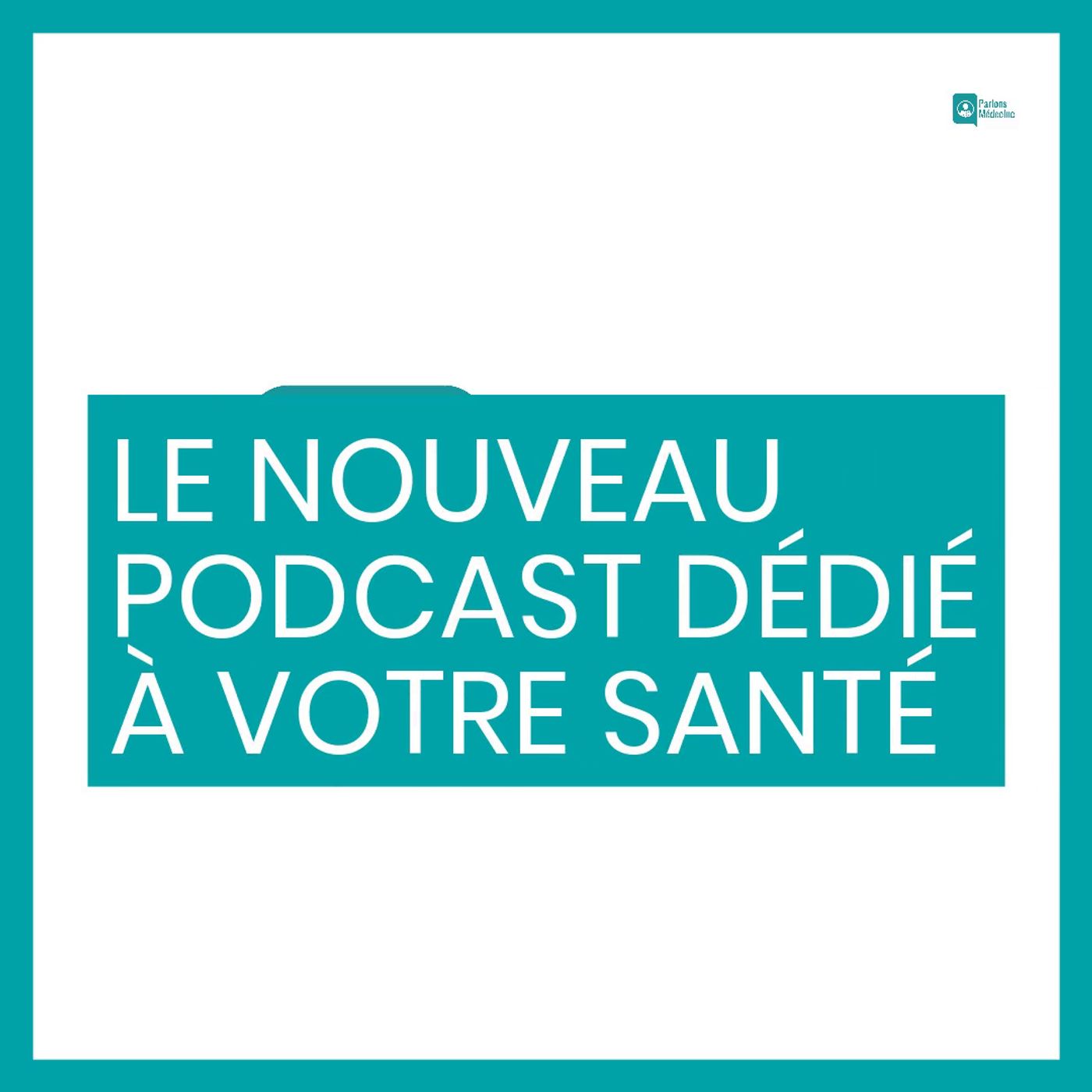Parlons Médecine Le Podcast sur Apple Podcasts
