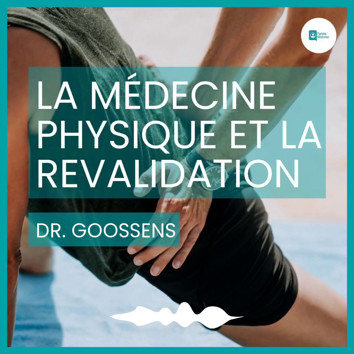 La médecine physique et la revalidation Dr. Goossens